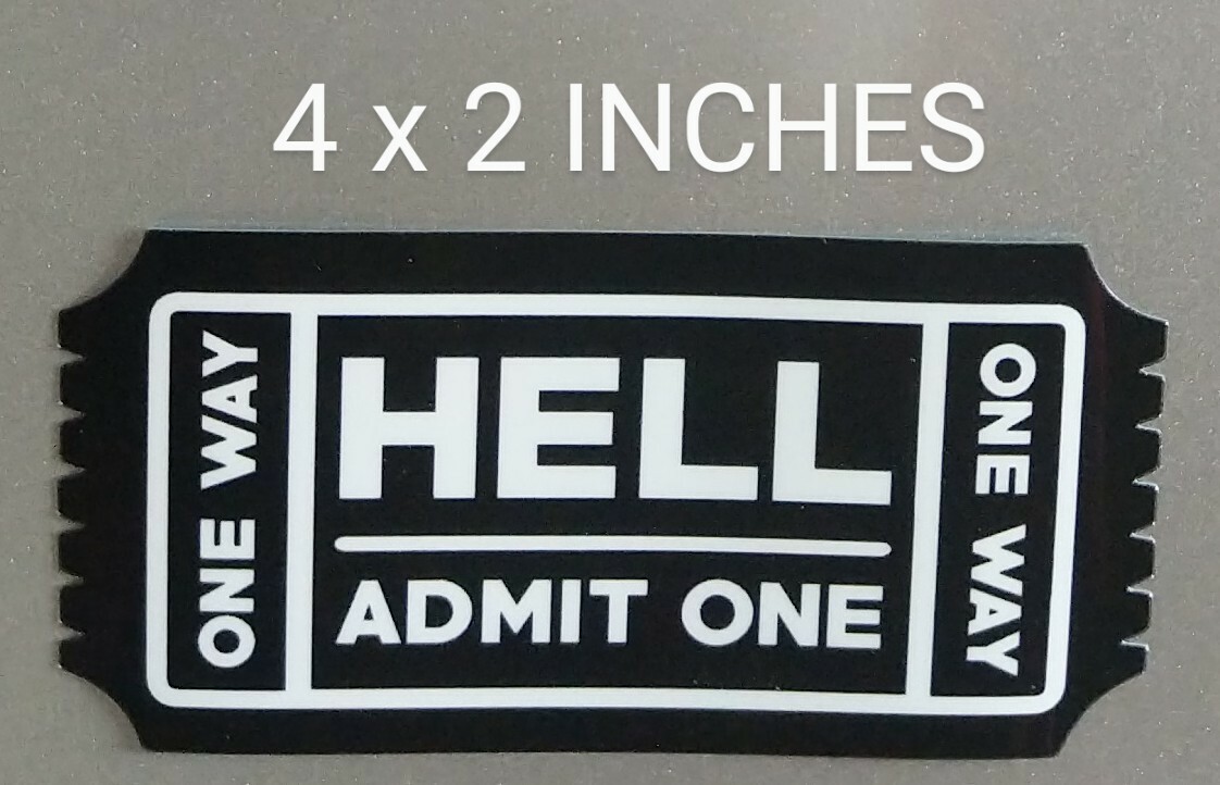 4×2″ One Way Ticket to Hell Decal Black/White or Red/Black Funny Vinyl Sticker