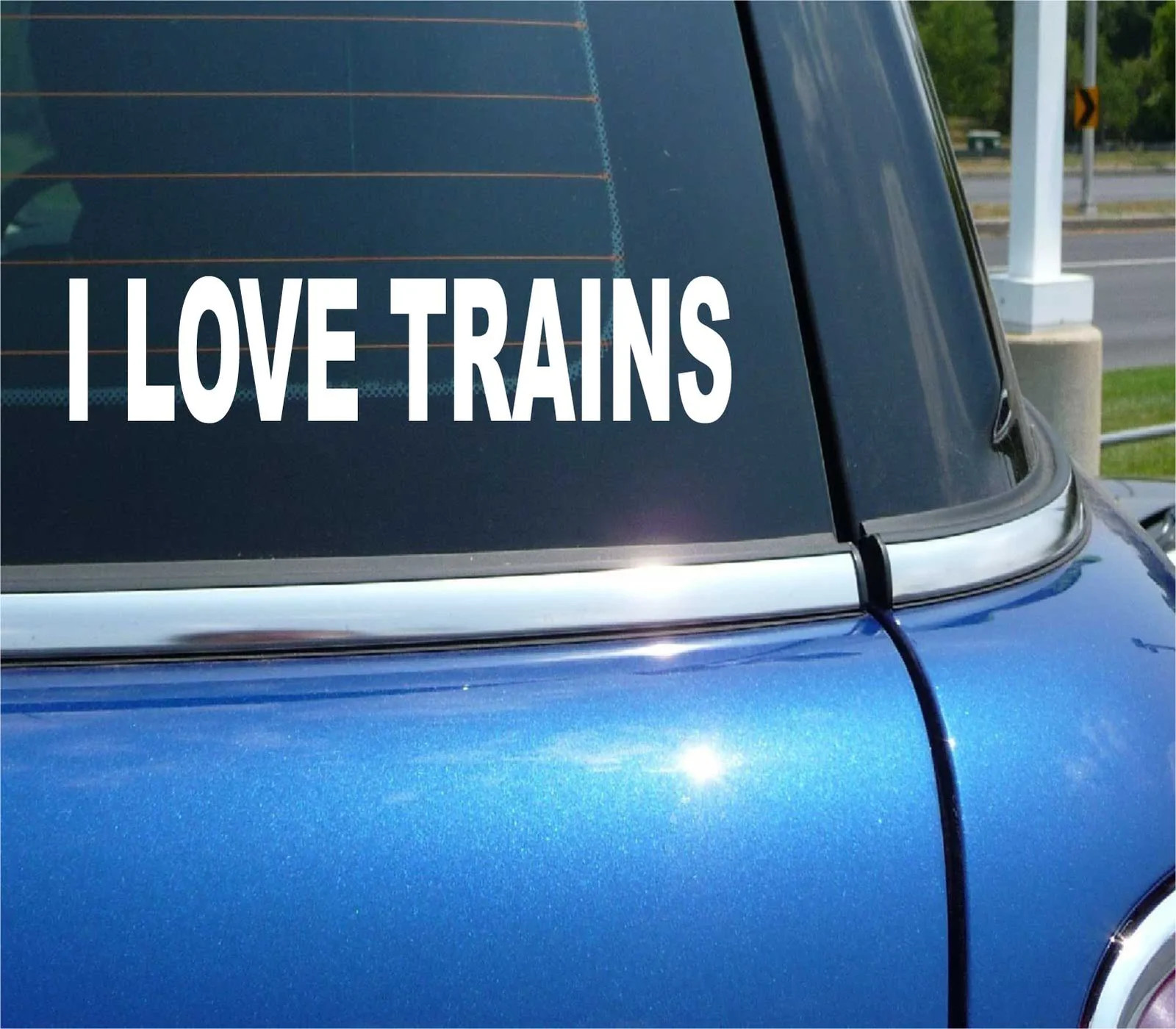 I LOVE TRAINS RAIL FAN RAILROAD LIVE STEAM DIESEL FUNNY CAR DECAL STICKER WALL
