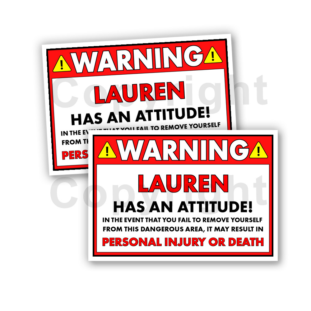 Lauren HAS AN ATTITUDE 2 Funny Warning Stickers 5″ wide Orange – 2 Decals