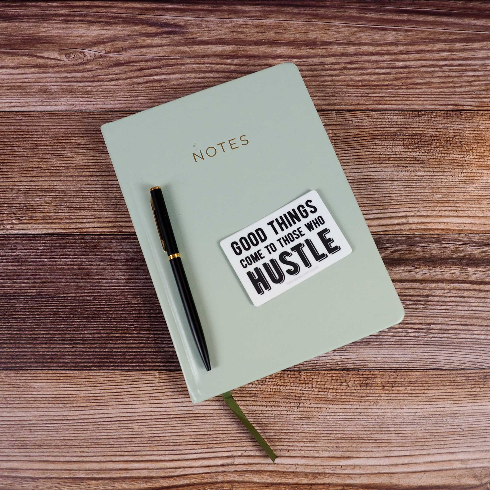 Good Things Come to Those Who Hustle Sticker – Motivational Quote Decal
