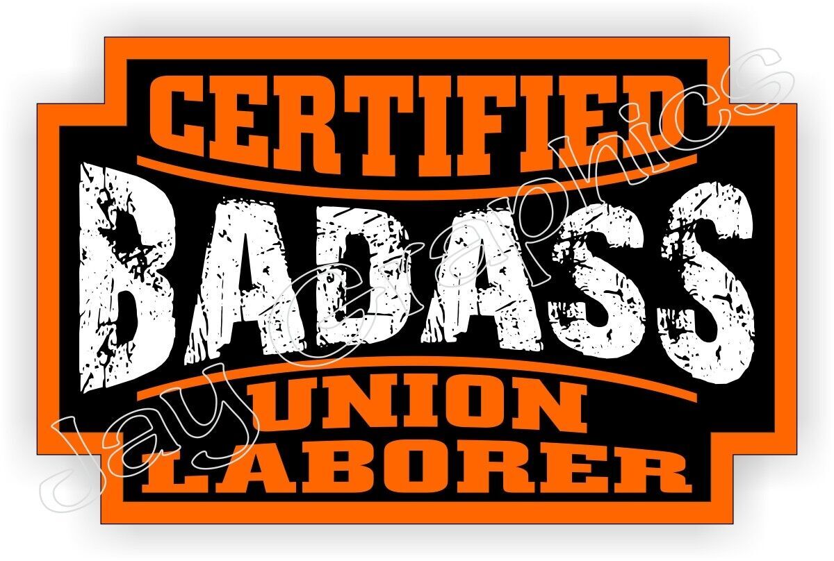 Badass UNION LABORER Hard Hat Sticker Decal