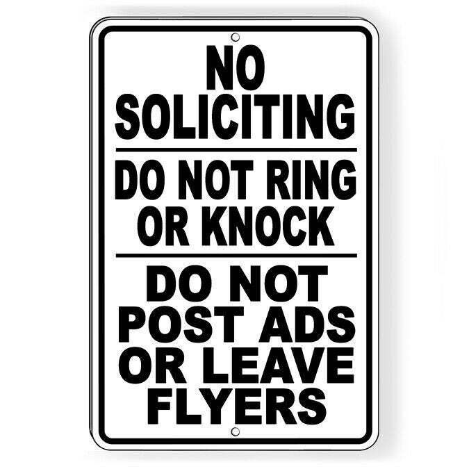 No Soliciting Do Not Ring Knock Post Ads Leave Flyers Sign / Decal SI224 /