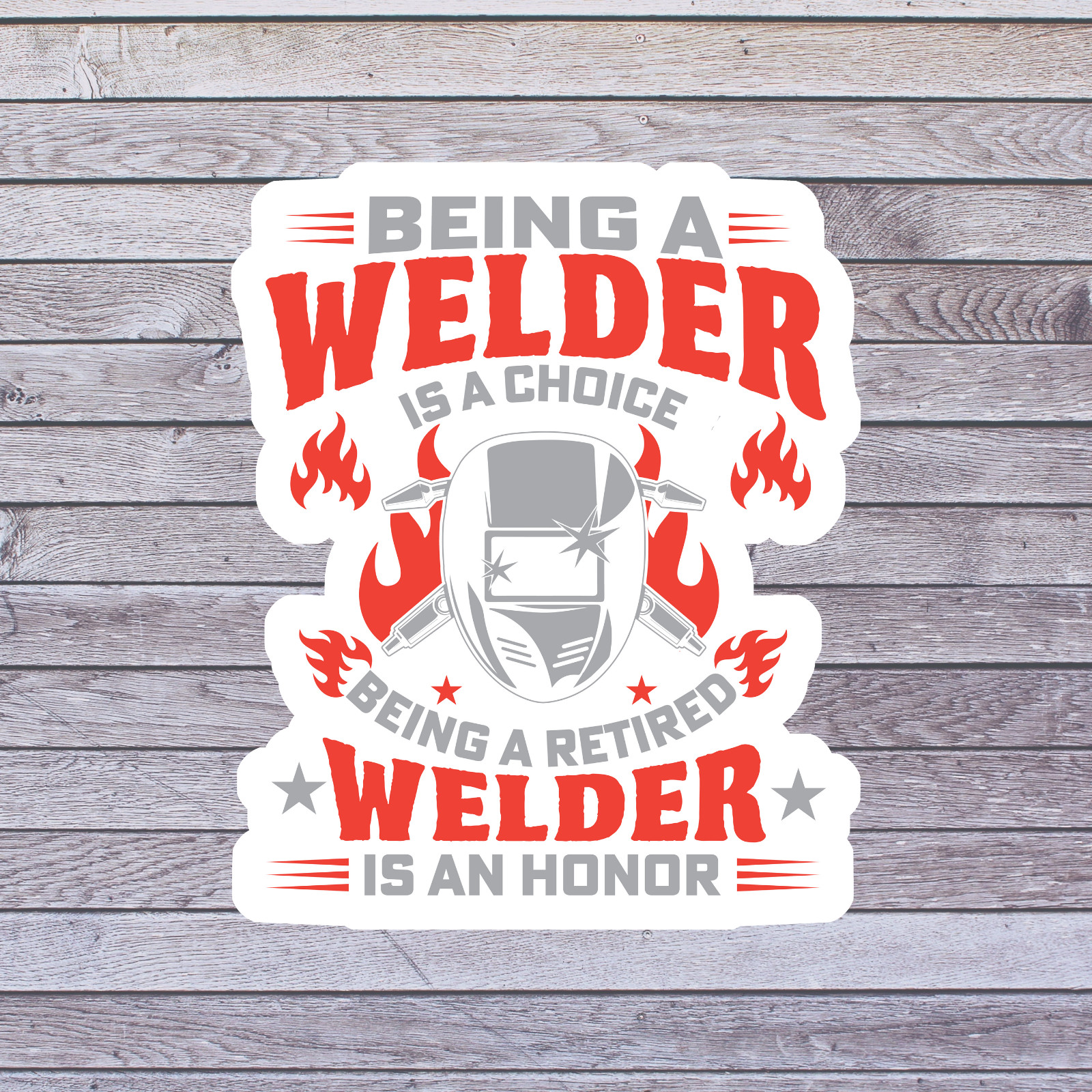 Welder sticker vinyl decal welding helmet flames retirement career pride