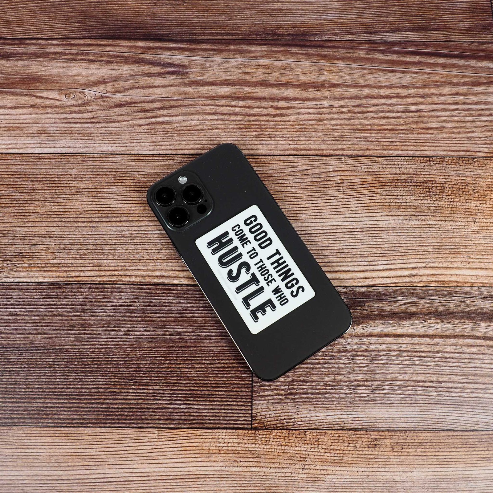 Good Things Come to Those Who Hustle Sticker – Motivational Quote Decal