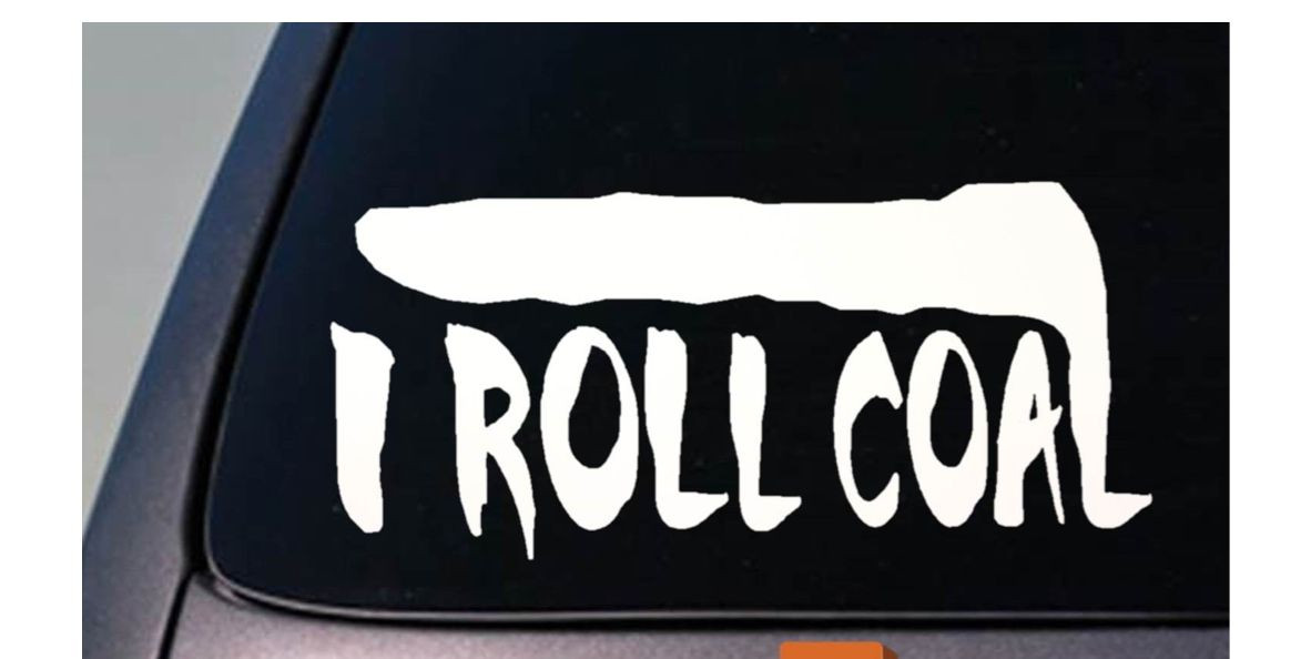 I Roll Coal 6″ Sticker Diesel Truck Turbo Decal Trucker Exhaust Gas Smoke *D747*