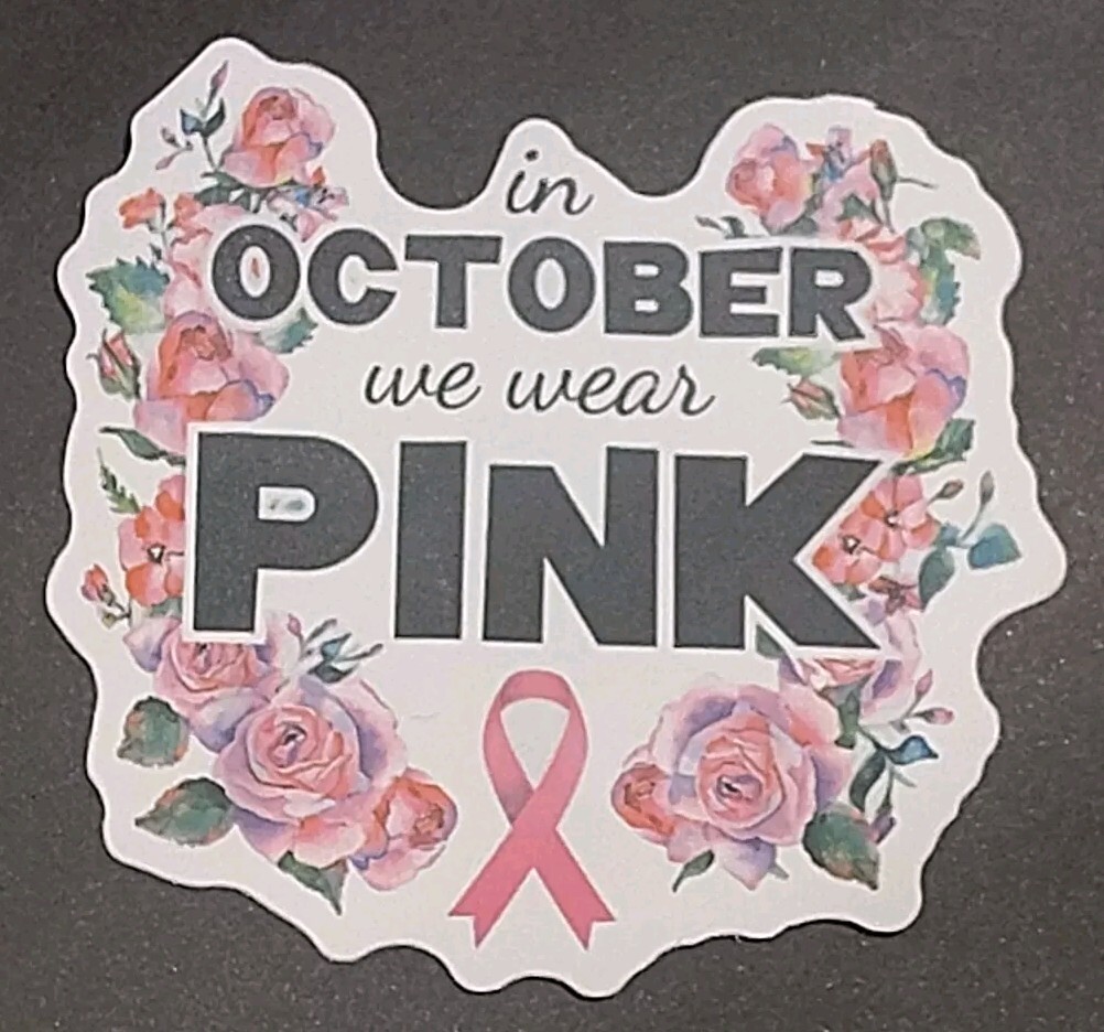 Breast Cancer Awareness Sticker In October We Wear Pink 2.25″ Decal