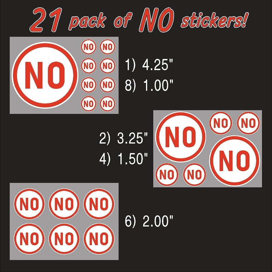 $0.99- 21 Pack of “NO” self adhesive vinyl stickers for what not and what have u